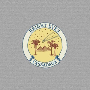 Bright Eyes Cassadaga