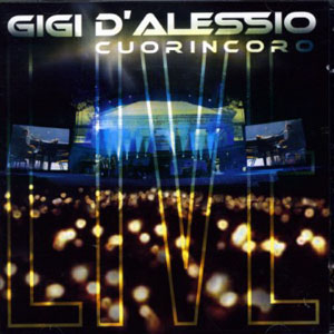 Gigi D`Alessio Cuorincoro: Live 2005 (CD2)