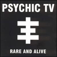 Psychic TV Rare and Alive
