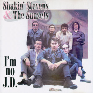 Shakin` Stevens I`m No J. D.