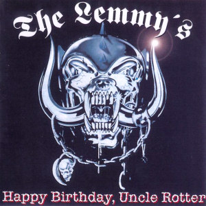 Motorhead The Lemmy`s: Happy Birthday, Uncle Rotter