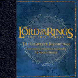 Howard Shore The Lord Of The Rings: The Two Towers (The Complete Recordings) (CD1)