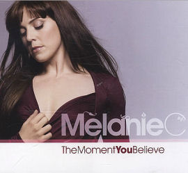 Melanie C The Moment You Believe