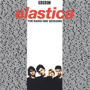 Elastica The Radio One Sessions (BBC)