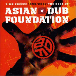 Asian Dub Foundation Time Freeze - The Best Of (CD1)