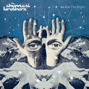 Chemical Brothers We Are The Night