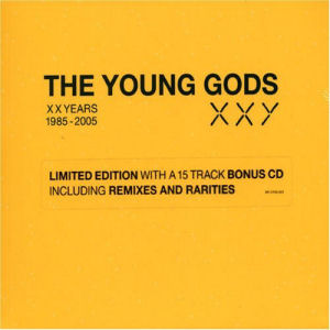 Young Gods XXYears 1985-2005 (CD1)