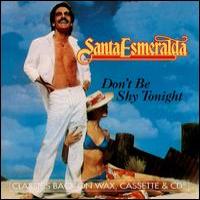 Santa Esmeralda Don`t Be Shy Tonight