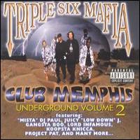 Three 6 Mafia Underground, Vol. 2: Club Memphis