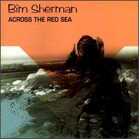 Bim Sherman Across The Red Sea