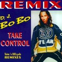 Dj BOBO Take Control (Remix)