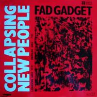 Fad Gadget Collapsing New People (EP)
