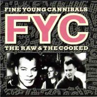 Fine Young Cannibals The Raw & The Cooked