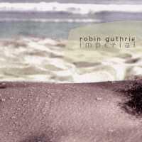 Robin Guthrie Imperial