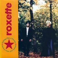ROXETTE Fading Like A Flower (Every Time You Leave) (Single)