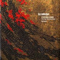 DJ Krush Stepping Stones: The Self-Remixed Best - Lyricism