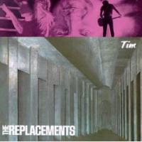 The Replacements Tim