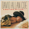 David Allan Coe A Matter Of Life And Death