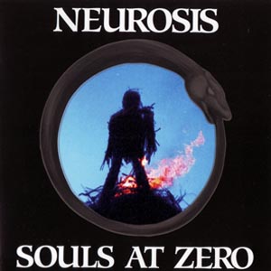 Neurosis Souls At Zero