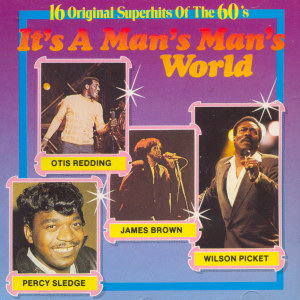 Otis Redding 16 Original Superhits Of The 60`s: It`s A Man`s Man`s World