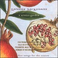 Loreena McKennitt A Winter Garden (Five Songs For The Season)
