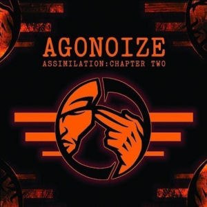 Agonoize Assimilation : Chapter Two (CD1)