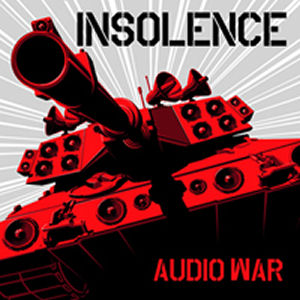 Insolence Audio War