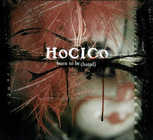 Hocico Born To Be Hated