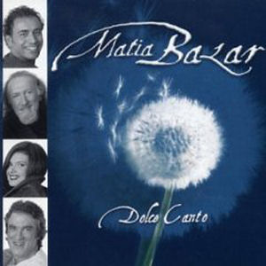 Matia Bazar Dolce Canto