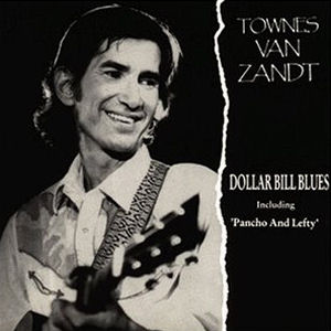 Townes Van Zandt Dollar Bill Blues