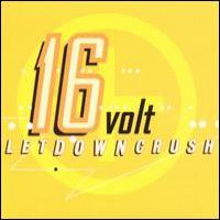 16 Volt Letdowncrush