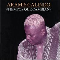 Aramis Galindo Tiempos Que Cambian