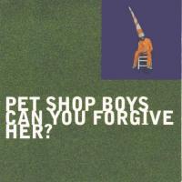 Pet Shop Boys Can You Forgive Her (EP)