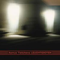 Asmus Tietchens Leuchtidioten (EP)