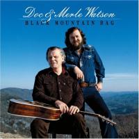 Doc & Merle Watson Black Mountain Rag