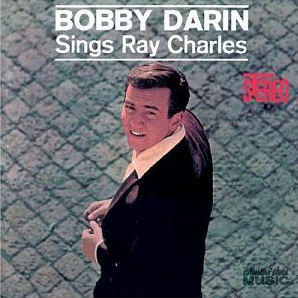 Bobby Darin Bobby Darin Sings Ray Charles