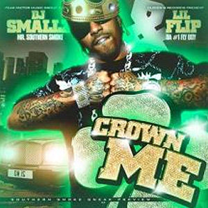 Lil` Flip Crown Me