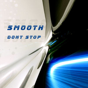 Smooth Don`t Stop