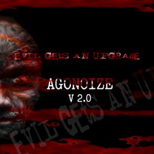 Agonoize Evil Gets An Upgrade V 2.0