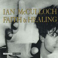 Ian McCulloch Faith & Healing