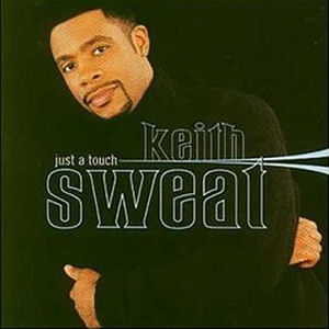 Keith Sweat Just A Touch