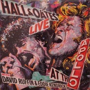 Daryl Hall & John Oates Live At The Apollo With David Ruffin & Eddie Kendrick