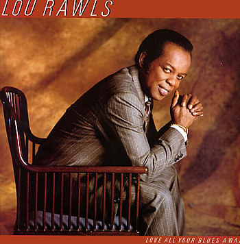 Lou Rawls Love All Your Blues Away