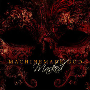 Machinemade God Masked