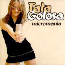 Tata Golosa Micromania