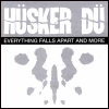 Husker Du Everything Falls Apart And More