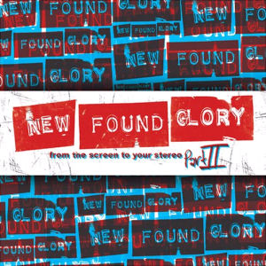 New Found Glory From The Screen To Your Stereo, Vol. 2