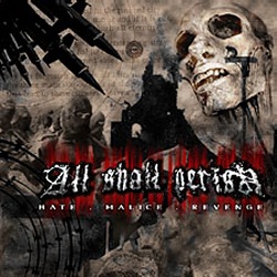 All Shall Perish Hate Malice Revenge