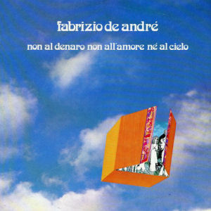 Fabrizio De Andre Non Al Denaro Non All`amore Ne Al Cielo