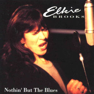 Elkie Brooks Nothin` But The Blues